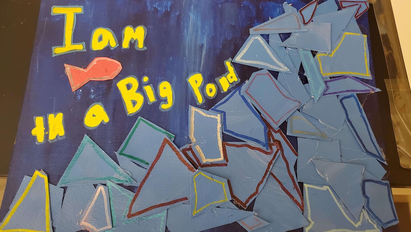 Mixed media artwork that reads, "I am a fish in a big pond."