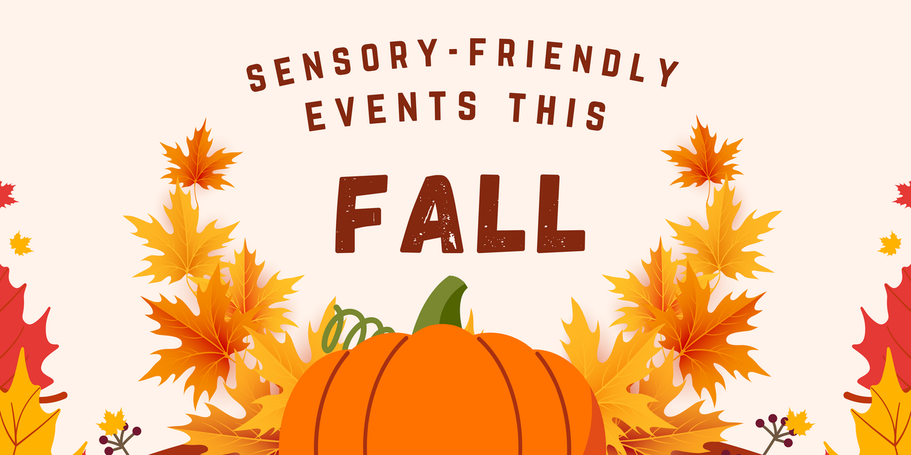 Sensory-Friendly Fall Events